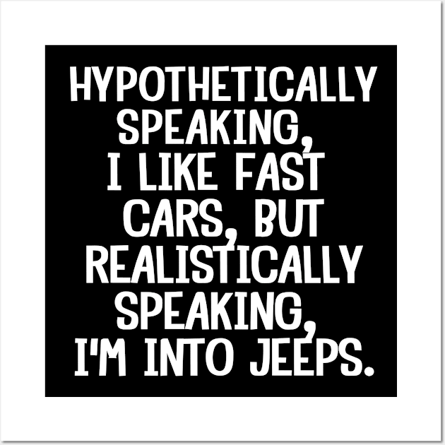 To be honest, I'm into jeeps. Wall Art by mksjr